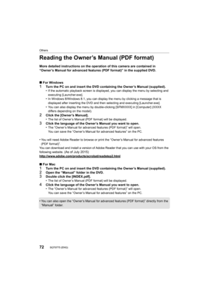 Page 7272
Others
SQT0775 (ENG) 
Reading the Owner’s Manual (PDF format)
More detailed instructions on the operation of this camera are contained in 
“Owner’s Manual for advanced features (PDF format)” in the supp lied DVD.
∫ For Windows
1Turn the PC on and insert the DVD containing the Owner’s Manual  (supplied).
•If the automatic playback screen is displayed, you can display  the menu by selecting and 
executing [Launcher.exe].
•In Windows 8/Windows 8.1, you can display the menu by clicking a  message that is...