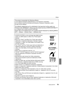 Page 7979
Others
 (ENG) SQT0775
This product incorporates the following software:(1) the software developed independently by or for Panasonic Corporation,
(2) the software owned by third party and licensed to Panasonic Corporation, and/or
(3) open source software
The software categorized as (3) is distributed in the hope that  it will be useful, but 
WITHOUT ANY WARRANTY, without even the implied warranty of MERC HANTABILITY 
or FITNESS FOR A PARTICULAR PURPOSE.
Please refer to the detailed terms and conditions...