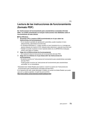 Page 7373
Otro
 (SPA) SQT0777
Lectura de las instrucciones de funcionamiento 
(formato PDF)
En “Instrucciones de funcionamiento para características avanzadas (formato 
PDF)” en el DVD suministrado se incluyen instrucciones más detalladas sobre el 
funcionamiento de esta cámara.
∫Para Windows
1Encienda el PC e inserte el DVD (suministrado) en el que caben las 
Instrucciones de funcionamiento.
•
Si se visualiza la pantalla de reproducción automática, puede visualizar el menú 
seleccionando y ejecutando...