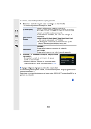 Page 2027. Funciones personalizadas para distintos sujetos y propósitos
202
8Seleccione los métodos para crear una imagen en movimiento.
•El formato de grabación se configura en [MP4].
9Presione 3/4  para seleccionar [OK], luego presione 
[MENU/SET].
•
Se visualiza la pantalla de confirmación. Se ejecuta 
cuando se selecciona [Sí]. 
•También puede crear imágenes en movimiento desde 
[Vídeo movimiento D.] en el menú [Reproducir].  (P275)
∫Agregar imágenes al grupo de animación stop motion
Al seleccionar...