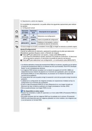 Page 26810. Reproducción y edición de imágenes
268
En la pantalla de comparación, se puede utilizar las siguientes operaciones para realizar 
los ajustes:
A Configuración actual
•Si toca la imagen en el centro, se ampliará. Si toca [ ], la imagen se reducirá a su tamaño original.
Ajuste [Configuración]
Cuando se selecciona un elemento, aparecerá la pantalla que le pide que seleccione 
[Restablecer ajustes], [Espacio color], o [Tamaño de imagen].
1Pulse  3/4 para seleccionar una opción, y luego pulse [MENU/SET]....