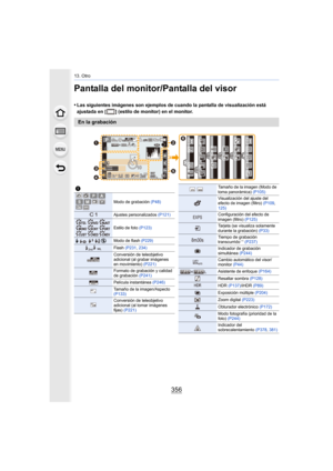 Page 35613. Otro
356
Pantalla del monitor/Pantalla del visor
•Las siguientes imágenes son ejemplos de cuando la pantalla de visualización está 
ajustada en [ ] (estilo de monitor) en el monitor.
En la grabación
98 98
98200
0020020060
60
60
3.5
3.5
3.5
AFS
AFS
AFSL4:3
0
0AEL
AEL
AELBKT
BKT
BKTAWB
AWB
AWB
60 p0é0å0ó
0é0å0ó··
Fn12 Fn12
Fn12
Fn12Fn9
Fn9
Fn9
Fn9 Fn8 Fn8
Fn8
Fn8
Fn10
Fn10
Fn10
Fn10
Fn11
Fn11
Fn11
Fn11SNAP
SNAPSNAPISO
ISO
SS
SS
SS
F
FMINI
MINI
MINI
MINI

  

1
Modo de grabación 
(P48)
Ajustes...