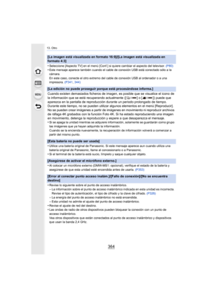 Page 36413. Otro
364
[La imagen está visualizada en formato 16:9]/[La imagen está visualizada en 
formato 4:3]
•
Seleccione [Aspecto TV] en el menú [Conf.] si quiere cambiar el aspecto del televisor. (P80)•Este mensaje aparece también cuando el cable de conexión USB está conectado sólo a la 
cámara.
En este caso, conecte el otro extremo del cable de conexión USB al ordenador o a una 
impresora.  (P341, 344)
[La edición no puede proseguir porque está procesándose informa.]
Cuando existen demasiados ficheros de...