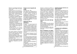 Page 814
Coloque la máquina de afeitar en
á ngulo recto con respecto a la piel
(v éase la fig. 3). Empiece a afeitarse
y ejerze presi ón leve. Tire de la piel
con la mano libre y desplace la
afeitadora en ambos sentidos si-
guiendo la orientaci ón de la barba.
A medida que su piel se acostumbre
al afeitado con est á m áquina, podr á
aumentar ligeramente la presi ón. El
afeitado no ser á mejor si se aplica
demasiada presi ón.Selector de acci ón del eje
rotor(v éase la fig. 4)
Utilice el selector de acci ón del...