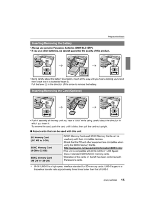 Page 1515
Preparation/Basic
 (ENG) SQT0898
•Always use genuine Panasonic batteries (DMW-BLC12PP).•If you use other batteries, we cannot guarantee the quality of this product.
•Being careful about the battery orientation, insert all the way until you hear a locking sound and 
then check that it is locked by lever A. 
Pull the lever  A in the direction of the arrow to remove the battery.
•Push it securely all the way until you hear a “click” while bei ng careful about the direction in 
which you insert it. 
To...