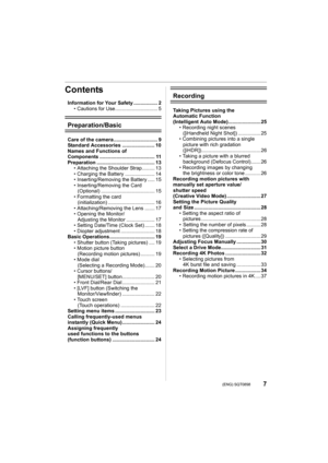 Page 77 (ENG) SQT0898
Contents
Information for Your Safety ................. 2• Cautions for Use.............................. 5
Preparation/Basic
Care of the camera ............................... 9
Standard Accessories ....................... 10
Names and Functions of 
Components ....................................... 11
Preparation ......................................... 13• Attaching the Shoulder Strap......... 13
• Charging the Battery ..................... 14
• Inserting/Removing the Battery ..... 15...