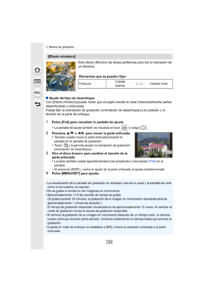 Page 1223. Modos de grabación
122
Este efecto difumina las áreas periféricas para dar la impresión de 
un diorama.
∫ Ajuste del tipo de desenfoque
Con [Efecto miniatura] puede hacer que el sujeto resalte al crear intencionalmente partes 
desenfocadas y enfocadas.
Puede fijar la orientación de grabación (orientación de desenfoque) y la posición y el 
tamaño de la parte de enfoque.
1Pulse [Fn4] para visualizar la pantalla de ajuste.
•
La pantalla de ajuste también se visualiza al tocar [ ] y luego [ ].
2Presione...