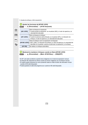Page 1725. Ajustes de enfoque y brillo (exposición)
172
Ajustar las funciones de [AF/AE LOCK]
Mantener/no mantener el bloqueo cuando se libera [AF/AE LOCK]
•
El AF Lock sólo es efectivo cuando toma imágenes en el modo de exposición manual.
•El bloqueo AE solamente es eficaz cuando se toman imágenes con el enfoque manual.•El sujeto puede enfocarse de nuevo pulsando hasta la mitad el botón del obturador incluso 
cuando el AE esté bloqueado.
•Puede ajustarse el salto del programa aun cuando el AE esté bloqueado.
>...