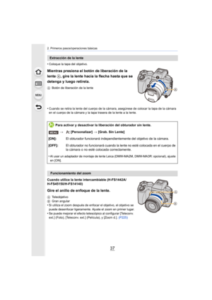 Page 3737
2. Primeros pasos/operaciones básicas
•Coloque la tapa del objetivo.
Mientras presiona el botón de liberación de la 
lente A, gire la lente hacia la flecha hasta que se 
detenga y luego retírela.
A Botón de liberación de la lente
•Cuando se retira la lente del cuerpo de la cámara, asegúrese de colocar la tapa de la cámara 
en el cuerpo de la cámara y la tapa trasera de la lente a la lente.
Cuando utilice la lente intercambiable (H-FS1442A/
H-FS45150/H-FS14140)
Gire el anillo de enfoque de la lente....