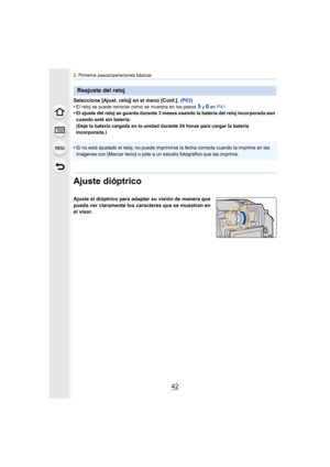Page 422. Primeros pasos/operaciones básicas
42
Seleccione [Ajust. reloj] en el menú [Conf.]. (P63)
•El reloj se puede reiniciar como se muestra en los pasos 5 y 6 en P41 .•El ajuste del reloj se guarda durante 3 meses usando la batería del reloj incorporada aun 
cuando esté sin batería.
(Deje la batería cargada en la unidad durante 24 horas para cargar la batería 
incorporada.)
•Si no está ajustado el reloj, no puede imprimirse la fecha correcta cuando la imprime en las 
imágenes con [Marcar texto] o pide a un...