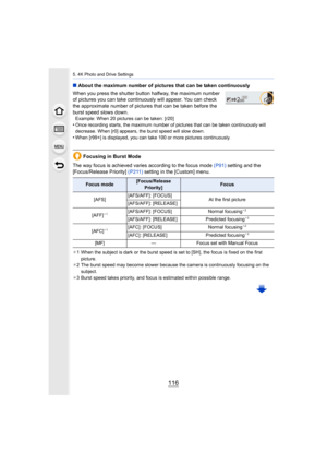 Page 1165. 4K Photo and Drive Settings
116
∫About the maximum number of pictures that can be taken continuo usly
When you press the shutter button halfway, the maximum number 
of pictures you can take cont inuously will appear. You can chec k 
the approximate number of pictures that can be taken before the  
burst speed slows down.
Example: When 20 pictures can be taken: [r20]
•Once recording starts, the maximum number of pictures that can  be taken continuously will 
decrease. When [r0] appears, the burst speed...