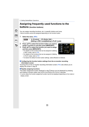 Page 5555
2. Getting Started/Basic Operations
Assigning frequently used functions to the 
buttons 
(function buttons)
You can assign recording functions, etc. to specific buttons and icons.
•Some functions cannot be assigned depending on the function but ton.
1Select the menu. (P51)
2Press 3/4  to select the function button you want to 
assign a function to and then press [MENU/SET].
3Press  3/4 to select the function you want to assign 
and then press [MENU/SET].
•
For details on the functions that can be...