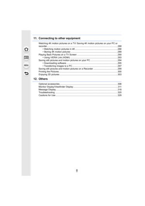 Page 88
11.  Connecting to other equipment
Watching 4K motion pictures on a TV/ Saving 4K motion pictures on your PC or 
recorder .................................................................................................................288 • Watching motion pictures in 4K ....................................................................288
• Storing 4K motion pictures ................................... ........................................289
Playing Back Pictures on a TV Screen...