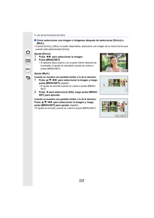 Page 2289. Uso de las funciones del menú
228
∫Cómo seleccionar una imagen o imágenes después de seleccionar [ Único] o 
[Mult.]
•
Cuando [Único] y [Mult.] no están disponibles, seleccione una i magen de la misma forma que 
cuando está seleccionado [Único].
Ajuste [Único]1Pulse  2/1  para seleccionar la imagen.
2Pulse [MENU/SET]
•Si aparece [Ajus./suprim.] en la parte inferior derecha de 
la pantalla, el ajuste se cancelará cuando se vuelva a 
pulsar [MENU/SET].
Ajuste [Mult.]
Cuando se muestra una pantalla...