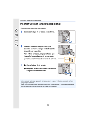 Page 2525
2. Primeros pasos/operaciones básicas
Insertar/Extraer la tarjeta (Opcional)
•Compruebe que esta unidad esté apagada.
1Desplace la tapa de la tarjeta para abrirla.
2Insértela de forma segura hasta que 
escuche un “clic” y tenga cuidado con la 
dirección de inserción.
Para retirar la tarjeta, empújela hasta que 
haga clic, luego sáquela de forma recta.
A: No toque los terminales de conexión de la tarjeta.
31: Cierre la tapa de la tarjeta.
2: Desplace la tapa de la tarjeta hasta el fin, 
luego ciérrela...