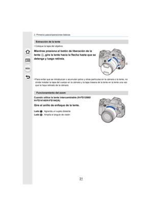 Page 3131
2. Primeros pasos/operaciones básicas
•Coloque la tapa del objetivo.
Mientras presiona el botón de liberación de la 
lente A, gire la lente hacia la flecha hasta que se 
detenga y luego retírela.
•Para evitar que se introduzcan o acumulen polvo y otras partículas en la cámara o la lente, no 
olvide instalar la tapa del cuerpo en la cámara y la tapa trase ra de la lente en la lente una vez 
que la haya retirado de la cámara.
Cuando utilice la lente intercambiable (H-FS12060/
H-FS14140/H-FS1442A)
Gire...