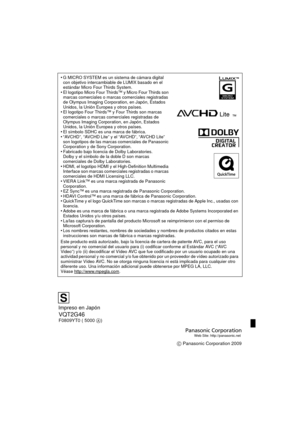 Page 200G MICRO SYSTEM es un sistema de cámara digital 
con objetivo intercambiable de LUMIX basado en el 
estándar Micro Four Thirds System.
El logotipo Micro Four Thirds™ y Micro Four Thirds son 
marcas comerciales o marcas comerciales registradas 
de Olympus Imaging Corporation, en Japón, Estados 
Unidos, la Unión Europea y otros países.
El logotipo Four Thirds™ y Four Thirds son marcas 
comerciales o marcas comerciales registradas de 
Olympus Imaging Corporation, en Japón, Estados 
Unidos, la Unión Europea y...