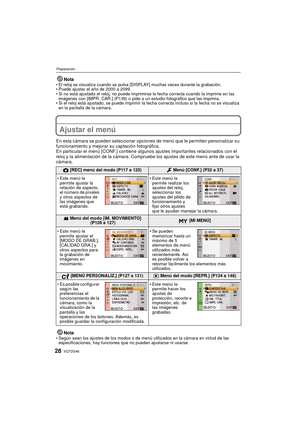 Page 28VQT2G4628
Preparación
NotaEl reloj se visualiza cuando se pulsa [DISPLAY] muchas veces durante la grabación.
 Puede ajustar el año de 2000 a 2099.
 Si no está ajustado el reloj, no puede imprimirse la fecha correcta cuando la imprime en las 
imágenes con [IMPR. CAR.] (P139) o pide a un estudio fotográfico que las imprima.
 Si el reloj está ajustado, se puede imprimir la fecha correcta incluso si la fecha no se visualiza 
en la pantalla de la cámara.
Ajustar el menú
En esta cámara se pueden seleccionar...