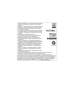 Page 218•G MICRO SYSTEM is a lens exchange type digital camera 
system of LUMIX based on a Micro Four Thirds System 
standard.
Micro Four Thirds™ and Micro Four Thirds Logo marks are 
trademarks or registered trademarks of Olympus Imaging 
Corporation, in Japan, the United States, the European 
Union and other countries.
Four Thirds™ and Four Thirds Logo marks are trademarks 
or registered trademarks of Olympus Imaging Corporation, 
in Japan, the United States, the European Union and other 
countries.
SDXC Logo...