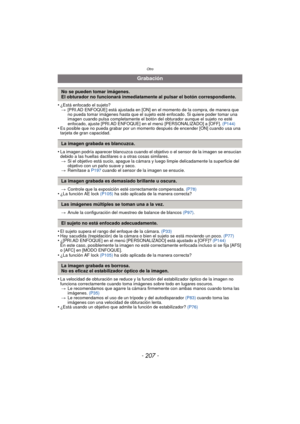 Page 207- 207 -
Otro
•¿Está enfocado el sujeto?> [PRI.AD ENFOQUE] está ajustada en [ON] en el momento de la compra, de manera que 
no pueda tomar imágenes hasta que el sujeto esté enfocado. Si quiere poder tomar una 
imagen cuando pulsa completamente el botón del obturador aunque el sujeto no esté 
enfocado, ajuste [PRI.AD ENFOQUE] en el menú [PERSONALIZADO] a [OFF].  (P144)
•Es posible que no pueda grabar por un momento después de encender [ON] cuando usa una 
tarjeta de gran capacidad.
•La imagen podría...