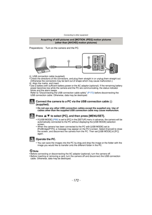 Page 172Connecting to other equipment
- 172 -
AUSB connection cable (supplied)•Check the directions of the connectors, and plug them straight in or unplug them straight out. 
(Otherwise the connectors may be bent out of shape which may cause malfunction.)
B Align the marks, and insert.
•Use a battery with sufficient battery power or the AC adaptor (optional). If the remaining battery 
power becomes low while the camera and the PC are communicating, the status indicator 
blinks and the alarm beeps.
Refer to...