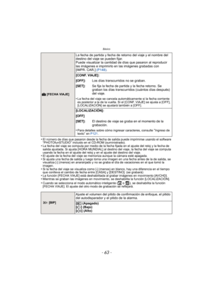 Page 63- 63 -
Básico
•El número de días que pasaron desde la fecha de salida puede imprimirse usando el software 
“PHOTOfunSTUDIO” incluido en el CD-ROM (suministrado).
•La fecha del viaje se computa por medio de la fecha fijada en el ajuste del reloj y la fecha de 
salida ajustada. Si ajusta [HORA MUNDIAL] al destino del viaje, la fecha del viaje se computa 
usando la fecha en el ajuste del reloj  y en el ajuste del destino del viaje.
•El ajuste de la fecha del viaje se memoriza aunque la cámara esté...