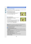 Page 151151
Recording
Focus and exposure can be adjusted to a specified subject. Focus and exposure will keep 
on following the subject even if it moves. (Dynamic tracking)
∫ When operating the touch screen
You can lock the subject by touching it.
•
Perform the operation after canceling the touch shutter function.•The AF area turns yellow while the subject is locked.
•Lock is canceled when [ ] is touched.
∫ When operating buttons
Place the subject in the AF tracking frame, and press the 
shutter button halfway...