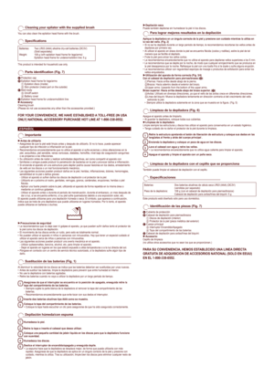 Page 2
Cleaning your epilator with the supplied brush
You can also clean the epilation head frame with the brush.
Specifications
Batteries:   Two LR03 (AAA) alkaline dry-cell batteries (DC3V) (Sold separately)
Weight:    108 g (with epilation head frame for legs/arms) 
Epilation head frame for underarms/bikini line: 5 g
This product is intended for household use only.
Parts	identification	(Fig.	7)
 Protection capB  
Epilation head frame for legs/arms 1 Epilation discs (inside) 2 Skin protector (metal part on...