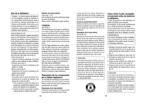 Page 1019
Luego apriete los lados delantero y 
trasero del marco de la hoja y levante una 
de las dos muescas en la hoja exterior 
(vea la fig. 9).
Inserte la nueva hoja exterior
Deslice la lámina en el marco y guíe los 
bordes de plástico hacia los ganchos del 
marco hasta que entre con un clic en la 
afeitadora.
Reemplazo de la hoja interior
(vea la fig. 10)
Apriete los botones de liberación del 
marco de la hoja exteriora y levante el 
marco de la hoja exteriora arriba. Retire la 
cuchilla interiora...