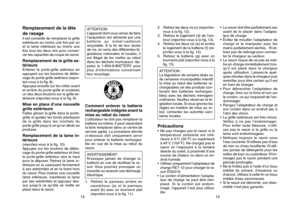 Page 1015
2. Retirez les deux vis (c) (reportez-vous  à la fig. 12).
3. Retirez le logement (d) de l ’em-
bout (reportez-vous  à la fig. 13).
4. Retirez les deux vis (e) et sortez le logement de la batterie (f) (re-
portez-vous  à la fig. 14).
5. Retirez la batterie (g) avec un tournevis plat (reportez-vous  à la
fig. 15).
ATTENTION :
La l égislation de certains  états ou
de certaines municipalit és interdit
la mise au rebut des batteries re-
chargeables (et des produits con-
tenant des batteries rechargea-...