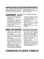 Page 811
INSTRUCTIONS DE SÉCURITÉ IMPORTANTESLors de l’utilisation d’un appareil
électrique, les précautions de base
doivent toujours être respectées, y compris les points suivants:
Lisez toutes les instructions avant
d’utiliser cet appareil.DANGER1. Ne touchez pas au chargeur s’il est tombé dans l’eau. Débranchez-le
immédiatement.
2. Ne placez pas ou ne rangez pas le chargeur dans des endroits où il
peut tomber dans une baignoire ou
un évier. Ne le mettez pas ou ne le
faites pas  tomber dans l’eau ou
un autre...