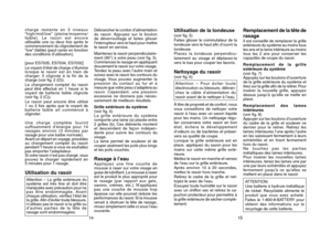 Page 88
charge restante en 3 niveaux
“high/mid/low” (pleine/moyenne/
faible). Le rasoir est encore
utilisable une ou deux fois après le
commencement du clignotement de
“low” (faible) (peut varier en fonction
des conditions d’utilisation).
[pour ES7035, ES7034, ES7032]
Le voyant d’état de charge s’illumine
lorsque le rasoir est en train de
charger. Il clignote à la fin de la
charge (voir fig. 2 (D)).
Le chargement complet du rasoir
peutêtre effectué en 1 heure si le
voyant de batterie faible clignote
(voir fig....