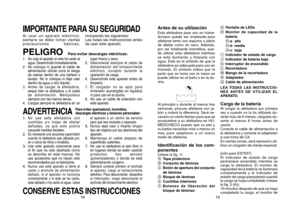 Page 107
Antes de su utilizaciónEsta afeitadora para uso en húme-
do/seco puede ser empleada para
afeitarse tanto con espuma o jabón
de afeitar como en seco. Además,
por ser totalmente hermética, pue-
de utilizar esta afeitadora mientras
se está duchando y limpiarla con
agua. Este es el símbolo de que la
afeitadora es adecuada para uso en
húmedo. El símbolo indica que la
parte que se toma con la mano se
puede utilizar en el baño o en la du-
cha.Al principio y durante al menos tres
semanas, procure afeitarse con...