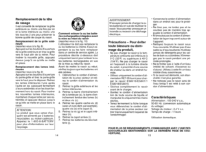 Page 815
AVERTISSEMENT:
N ’essayez jamais de changer la ou
les batteries en vue de r éutiliser le
rasoir. Vous pourriez provoquer un
incendie ou recevoir une d écharge
é lectrique.Préc\butions – Pour éviter
toute blessure ou dom-\p
m\bge du produit,• Ne pas charger le rasoir si la tem-
p érature ambiante est inf érieure  à
0 °C (32 °F) ou sup érieure  à 40 °C
(104 °F). Ne pas charger le rasoir
en l ’exposant  à la lumi ère directe
du soleil,  à proximit é d ’une source
de chaleur ou dans un endroit hu-
mide.
•...