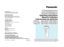 Page 1IN USA CONTACT:
Panasonic Consumer Electronics Company
One Panasonic Way 2F-3  Secaucus, NJ 07094
IN PUERTO RICO CONTACT:
Panasonic Sales Company
Division of Matsushita Electric of Puerto Rico, Inc.
San Gabriel Industrial Park 65
thInfantry Avenue KM9.5
Carolina, Puerto Rico 00630 
IN CANADA CONTACT:
AU CANADA, CONTACTER:
Panasonic Canada Inc.
5770 Ambler Drive, Mississauga, Ontario L4W 2T3
(905) 624-5010
Vancouver: (604) 278-4211
Calgary: (403) 295-3955
Toronto: (905) 624-8447
Montréal: (514) 633-8684...
