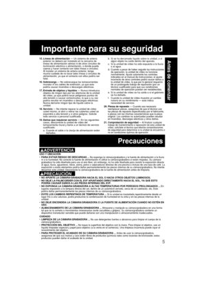 Page 49Antes de comenzar
5
Importante para su seguridad
15. Líneas de alimentación — Un sistema de antena
exterior no deberá ser instalado en la cercanía de
líneas de alimentación aéreas ni de otros circuitos de
iluminación eléctrica o alimentación, o donde pueda
caerse y hacer contacto con tales líneas o circuitos.
Al instalar un sistema de antena exterior, tenga
mucho cuidado de no tocar tales líneas o circuitos de
alimentación, ya que el contacto con ellos podría ser
fatal.
16. Sobrecarga — No sobrecargue...