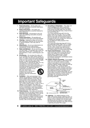 Page 44For assistance, please call : 1-800-211-PANA(7262) or send e-mail to : consumerproducts@panasonic.com
1. Read Instructions – All the safety and
operating instructions should be read before
the unit is operated.
2. Retain Instructions – The safety and
operating instructions should be retained for
future reference.
3. Heed Warnings – All warnings on the unit
and in the operating instructions should be
adhered to.
4. Follow Instructions – All operating and
maintenance instructions should be followed.
5....