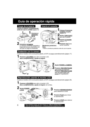 Page 508Para solicitar ayuda, por favor llame al: 1-800-211-PANA(7262) o
envíe un correo eléctronico a: consumerproducts@panasonic.com
2Introduzca la batería.
La lámpara CHARGE parpadea y
luego permanece encendida una
vez que la carga ha finalizado.
Guía de operación rápida
Cuando el monitor LCD se encuentra abierto, el EVF se apaga automáticamente (página 20). Membrana protectora
Nota:
•Retire la membrana protectora antes de usar el aparato.
Cuando el monitor LCD se encuentra abierto, el EVF se apaga...