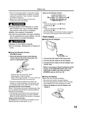 Page 1515
Before Use
• When the button-type battery is exhausted, replace 
it with a new CR2025 battery. (A battery is normally 
expected to last about 1 year. However, it depends 
on operation frequency.)
• Make sure to match the poles correctly when 
inserting the button-type battery.
 WARNING
 CAUTION
● Replace Battery with Panasonic or Lixing 
type CR2025 only. Use of another battery 
may present a risk of ﬁ 
re or explosion.
● Battery may explode if mistreated.
● As with any small object, this type of...