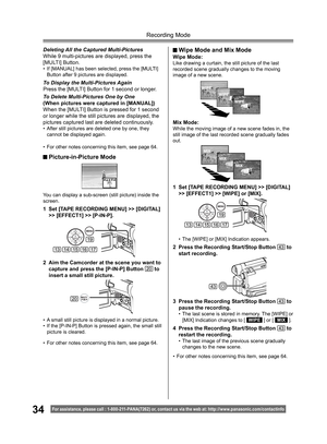 Page 3434
Recording Mode
For assistance, please call : 1- 800-211- PANA(7262) or, contact us via the web at: http://w w w.panasonic.com /contactinfo
Deleting All the Captured Multi-Pictures
While 9 multi-pictures are displayed, press the 
[MULTI] Button.
• If [MANUAL] has been selected, press the [MULTI] 
Button after 9 pictures are displayed.
To Display the Multi-Pictures Again
Press the [MULTI] Button for 1 second or longer.
To Delete Multi-Pictures One by One
(When pictures were captured in [MANUAL])
When...