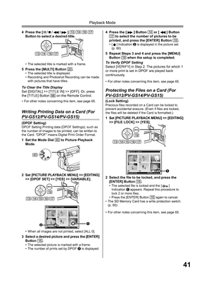 Page 4141
Playback Mode
•  The selected title is marked with a frame.
5  Press the [MULTI] Button 20.•  The selected title is displayed.
•  Recording and Photoshot Recording can be made 
with pictures that have titles.
To Clear the Title Display
Set [DIGITAL] >> [TITLE IN] >> [OFF]. Or, press 
the [TITLE] Button 
66 on the Remote Control.
• For other notes concerning this item, see page 65.
Writing Printing Data on a Card (For 
PV-GS12/PV-GS14/PV-GS15)
( DPOF Setting)DPOF Setting Printing data (DPOF Settings),...