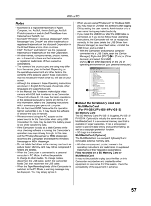 Page 5757
With a PC
Notes
• Macintosh is a registered trademark of Apple 
Computer, Inc. ArcSoft, the ArcSoft logo, ArcSoft 
PhotoImpression 4 and ArcSoft PhotoBase 4 are 
trademarks of ArcSoft, Inc.
• Microsoft
® Windows®, Windows Messenger®, MSN 
Messenger® and DirectX® are either trademarks or 
registered trademarks of the Microsoft Corporation in 
the United States and/or other countries.
• Intel
®, Pentium® and Celeron® are the registered 
trademarks or trademarks of the Intel Corporation.
• All other...