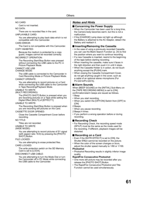 Page 6161
Others
Notes and Hints
 Concerning the Power Supply• When the Camcorder has been used for a long time, 
the Camera body becomes warm, but this is not a 
malfunction.
• If the [CHARGE] Lamp does not light up although 
the Battery is attached to the AC Adaptor, detach the 
Battery and reattach it.
 Inserting/Removing the Cassette• In the case of using a previously recorded Cassette, 
you can use the Blank Search Function (p. 24) to ﬁ 
nd 
the position where you want to continue recording.
• If a new...