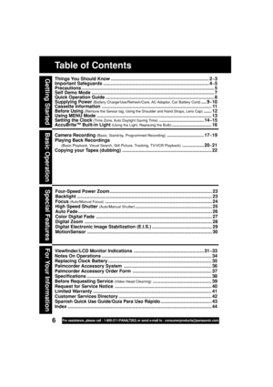 Page 66For assistance, please call : 1-800-211-PANA(7262) or send e-mail to : consumerproducts@panasonic.com
Table of Contents
Viewfinder/LCD Monitor Indications ....................................................... 31~33
Notes On Operations ...................................................................................... 34
Replacing Clock Battery ................................................................................. 35
Palmcorder Accessory System...