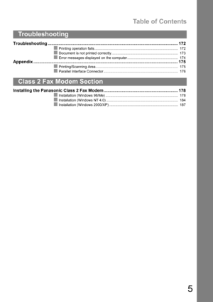 Page 5Table of Contents
5
Troubleshooting ............................................................................................................. 172
QPrinting operation fails .................................................................................... 172
QDocument is not printed correctly ................................................................... 173
QError messages displayed on the computer ................................................... 174
Appendix...