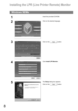 Page 88
Installing the LPR (Line Printer Remote) Monitor
Windows 98/Me
1Insert the provided CD-ROM.
2Click on the desired language.
3Click on the   button.
4Click Install LPR Monitor.
5The Setup dialog box appears.
Click on the   button.
Next
Next 