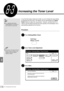 Page 2208-3  Increasing the Toner Level198
Daily Care
8
Increasing the Toner Level
If you find that copies made are too light, you can increase the copy density
by adjusting the toner level. This feature can be used besides the Lighter/
Darker feature to adjust the copy density.  However, normally there is no
need to use this feature because the toner quantity of the developer unit is
automatically adjusted by the machine.
Procedure
Press Settings/Meter Check.
Select Toner Level Adjustment.
Select Start.
5-2:...