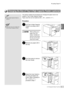 Page 532-4 Changing the Paper Tray Size31
Loading Paper
2
Tray 6 (High Capacity Feeder) is
optional.
This section explains the procedures for changing the paper sizes to be
loaded in Tray 6 (High Capacity Feeder).
Paper sizes that can be loaded are B5
, A4, and 8.5 x 11.
Procedure
Pull Tray 6 (High Capacity
Feeder) out slowly until it
stops.
When pulling out a
paper tray, do it
slowly. If pulled out
with too much force,
the tray can hit and
injure your knees.
Remove any paper still in
the tray.
Turn the screw...