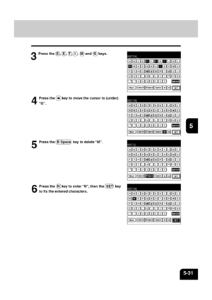 Page 1191
2
3
4
5
6
7
8
9
10
11
12
5-31
5
Press the  B Space  key to delete “M”.
6
Press the  N  key to enter “N”, then the  SET  key
to fix the entered characters.
4
Press the    key to move the cursor to (under)
“G”.
3
Press the  E ,  E ,  T ,  I  ,  M  and  G  keys. 