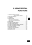 Page 891
2
3
4
5
6
7
8
9
10
11
12
5-1
5. USING SPECIAL
FUNCTIONS
1. CONTINUOUS ORIGINAL FEEDING /
SINGLE ORIGINAL FEEDING .................. 5-2
2. MIXED-SIZED ORIGINALS..................................................... 5-4
3. JOB MEMORY ......................................................................... 5-5
4. BYPASS COPYING ................................................................. 5-8
- Bypass Copying on Standard Size Paper ................................................ 5-10
- Bypass...